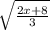 \sqrt{\frac{2x+8}{3} }