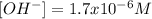 [OH^-]=1.7x10^{-6}M