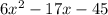 6x^{2} -17x-45