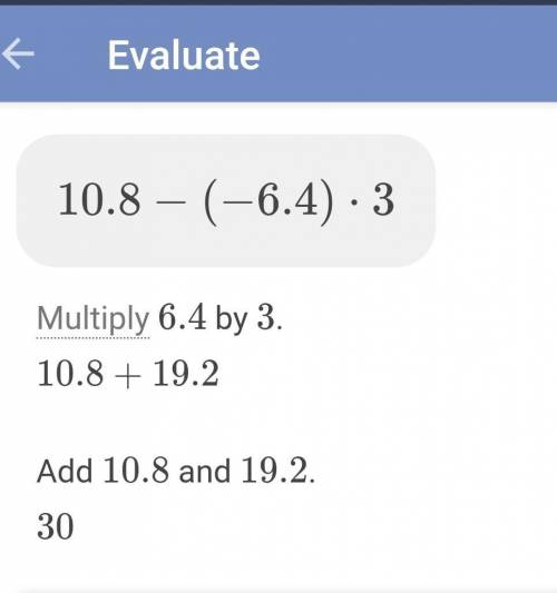Solve.10.8 - (-6.4) ×3