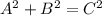 A^2  + B^2 = C^2