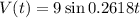 V(t) = 9\sin{0.2618t}