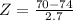 Z = \frac{70 - 74}{2.7}