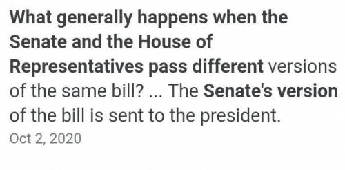 What generally happens when the Senate and the House of Representatives pass different versie
