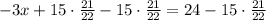 -3x+15\cdot \frac{21}{22}-15\cdot \frac{21}{22}=24-15\cdot \frac{21}{22}