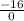 \frac{-16}{0}