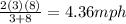 \frac{2(3)(8)}{3+8}=4.36mph