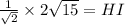 \frac{1}{\sqrt{2}}\times 2\sqrt{15}=HI