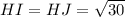 HI=HJ=\sqrt{30}