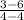 \frac{3-6}{4-4}