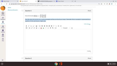 Describe where the function has a vertical asymptote and how you found your answer. remember that an