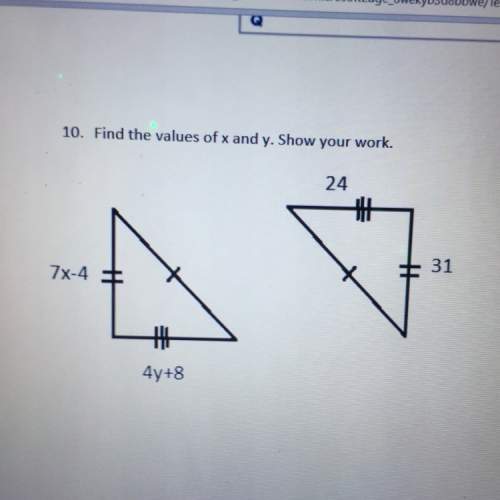 Find the values of x and y. show your work