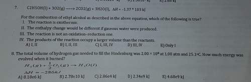 Explain, i don't understand.7. for the combustion of ethyl alcohol as described in the a