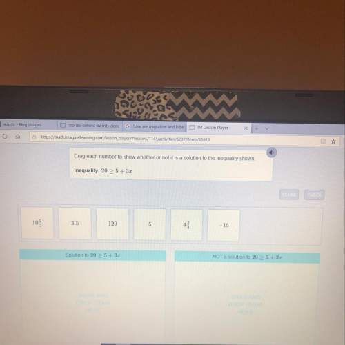 drag each number to show whether or not it is a solution to the inequality shown inequa