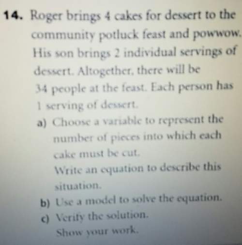 Roger bring 4 cakes for desert to the community potluck feast and powwow. his son brings 2 individua