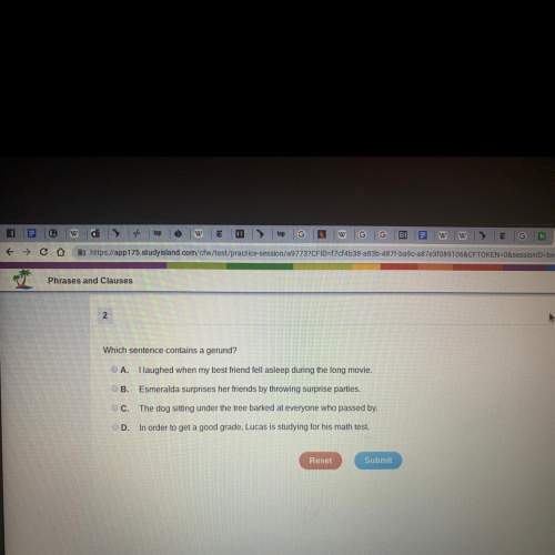 Which sentence contains a gerund?  a. i laughed when my best friend fell asleep during t