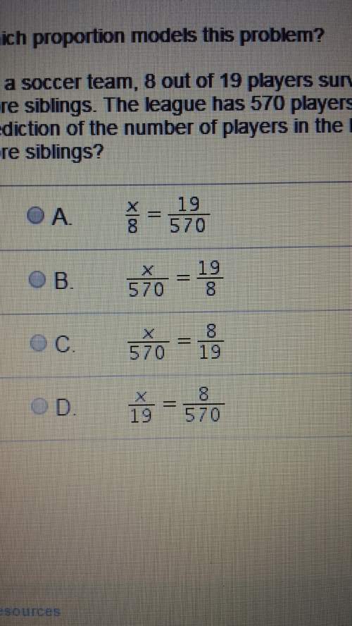 On a soccer team, 8 out of 19 players surveyed day they had two or more siblings. the league has 570