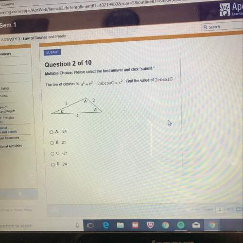 The law of cosines a2+b2-2abcosc=c2. find the value of 2abcosc.