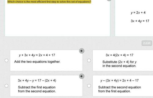 Which choice is the most efficient first step to solve this set of equations?