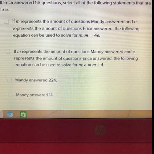 At the top it says mandy answered four times as many questions as erica during the math race