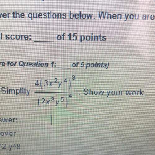 1. simplify 43x2y4) - show your work (2x2,5)". sho   27 over 4x