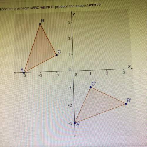 Which sequence of transformations on preimage abc will not produce the image a’b’c a. re