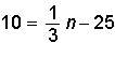 Nari says, “the sum of 10 and one-third of a number is 25.” she uses the bar model to write an equat