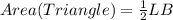 Area(Triangle) = \frac{1}{2}LB