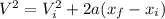 V^2=V^2_i+2a(x_f-x_i)