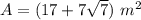 A=(17+7\sqrt7)\ m^2