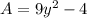 A =9y^2 - 4