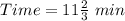 Time = 11\frac{2}{3}\ min