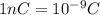 1nC=10^{-9}C