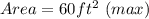 Area = 60ft^2\ (max)