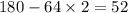 180 - 64 \times 2 = 52