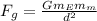 F_{g} = \frac{Gm_{E}m_{m}}{d^{2}}