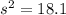 s^2 =18.1