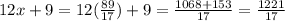 12x+9=12(\frac{89}{17})+9=\frac{1068+153}{17}=\frac{1221}{17}
