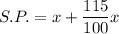 S.P.=x+\dfrac{115}{100}x