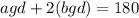 agd + 2(bgd) = 180