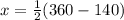 x\degree = \frac{1}{2} (360\degree - 140\degree)