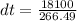 dt = \frac {18100}{266.49}