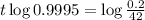 t\log{0.9995} = \log{\frac{0.2}{42}}