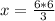 x = \frac{6*6}{3}