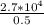 \frac{2.7*10^{4} }{0.5}