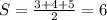 S = \frac{3+4+5}{2} = 6\\