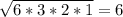 \sqrt{6 *3*2*1}  = 6