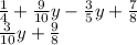 \frac{1}{4}  +  \frac{9}{10} y  -  \frac{3}{5}y   +  \frac{7}{8}  \\  \frac{3}{10} y +  \frac{9}{8}