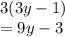 3(3y-1)\\= 9y-3