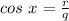 cos\ x = \frac{r}{q}